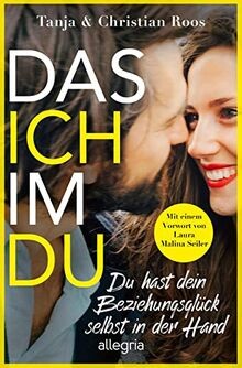 Das Ich im Du: Du hast dein Beziehungsglück selbst in de... | Buch | Zustand gut