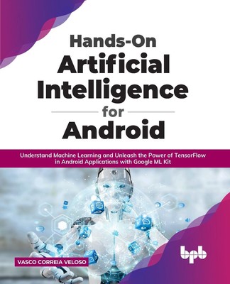 Hands-On Artificial Intelligence for Android Vasco Correia Veloso Taschenbuch