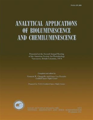 Analytical Applications of Bioluminescence and Chemiluminesence, Paperback by...