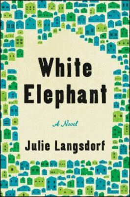 White Elephant: A Novel - 9780062857750, hardcover, Julie Langsdorf, new