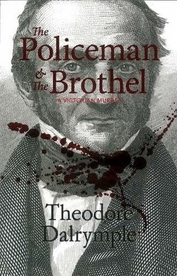 The Policeman And The Brothel: A Victorian Murder Buch Monday Books
