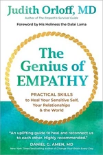Genius of Empathy : Practical Skills to Heal Your Sensitive Self, Your Relati...