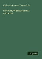 Dictionary Of Shakespearian Quotations William Shakespeare (U. A.) Taschenbuch