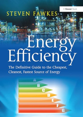 Energy Efficiency: The  Definitive Guide to the  Cheape - Paperback NEW Fawkes,