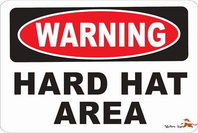 WARNING HARD HAT AREA *Aluminum* 8 x 12 Metal Novelty Danger Sign | eBay