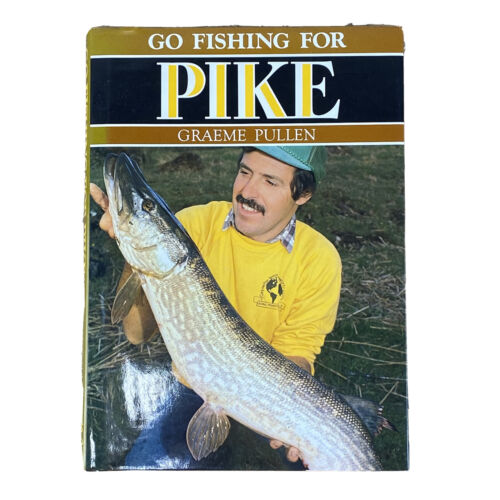 VIntage 1990 - Go Fishing for Pike by Graeme Pullen - Hardback With Dust Cover - Zdjęcie 1 z 5