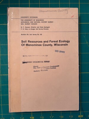 Soil Resources and Forest Ecology of Menominee County, Wisconsin / U WIS Ex-Lib