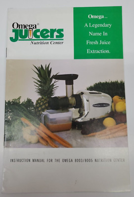 Omega Juicer 8003 8005 Nutrition Center User Manual Instruction Book Recipes