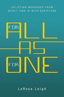 For All As For One | Uplifting Messages From Spirit Tied In With Scripture