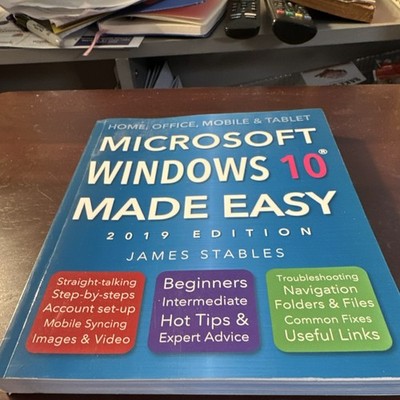 Flame Tree Publishing Microsoft Windows 10 Made Easy 2019 James Stables PB Illus