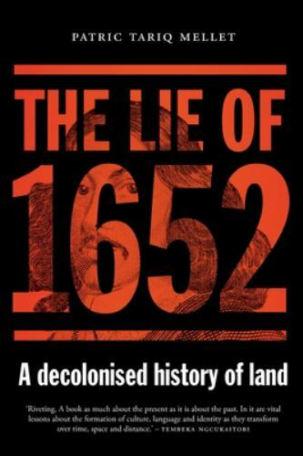 The Lie of 1652: A decolonised history of land, Like New Used, Free shipping ...