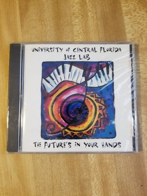 University of Central Florida Jazz Lab: The Future's in Your Hands CD New