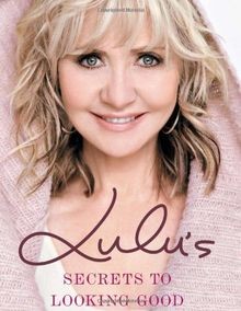 LuLus Secrets to Looking Good: Find Your Fabulous von Lulu | Buch | Zustand gut