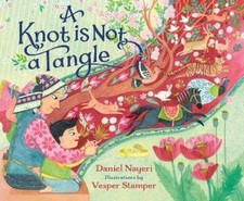 Daniel Nayeri Vesper Stamper A Knot Is Not a Tangle (Hardback)