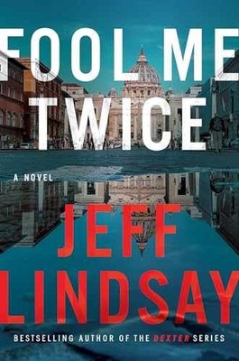 Fool Me Twice: A Novel (A Riley Wolfe - Hardcover, by Lindsay Jeff - Very Good z