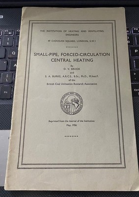 Small - Pipe Forced - Circulation Central Heating by Brook & Burke 1956
