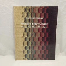 Weavers Study Course Sourcebook for Ideas and Techniques, Regensteiner, Else