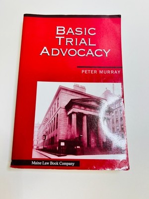 Basic Trial Advocacy by Peter Murray Law Reference