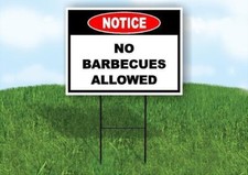 Notice No Barbecues Allowed 18 in x24 in Yard Road Sign w/ Stand