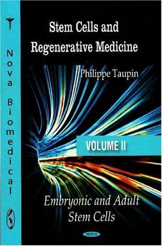 Stem Cells and Regenerative Medicine: Embryonic and Adult Stem
