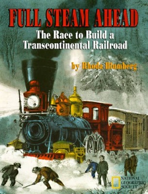 Full Steam Ahead: The Race to Build a Transcontinental Railroad - VERY GOOD