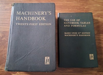 MACHINERY S HANDBOOK 21ST EDITION & THE USE OF HANDBOOK TABLES AND FORMULAS 
