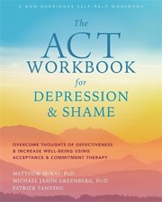 The ACT Workbook for Depression and Shame - 9781684035540