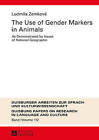 The Use of Gender Markers in Animals: As Demonstrated by Issues of National Geographic by Ludmila Zemkova (Hardback, 2016)