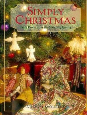 Simply Christmas: Craft Projects for the Season of Giving - Hardcover - GOOD