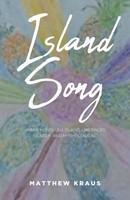 Island Song Matthew Kraus Taschenbuch Englisch 2024 Leavitt Peak Press