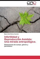 Mayra Lilia CháVez Courtois | Infertilidad Y ReproduccióN Asistida: Una...