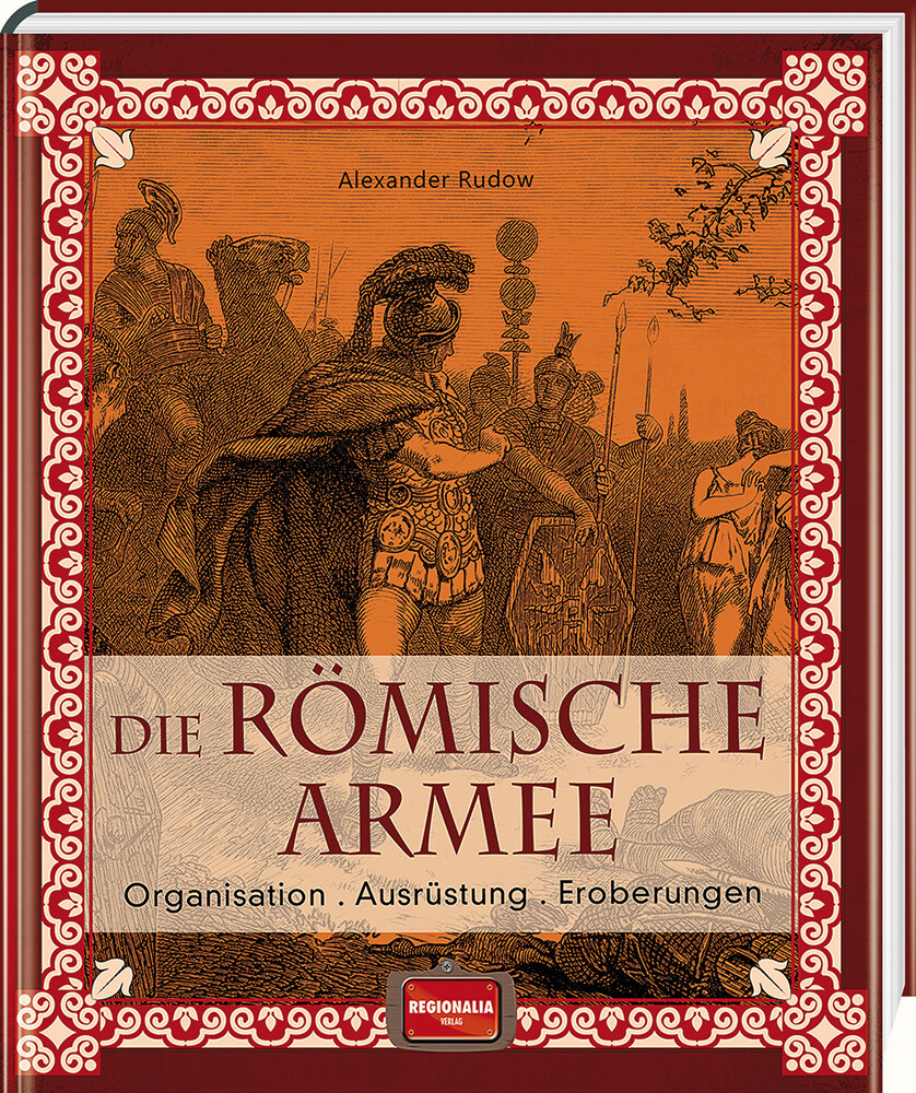 Thumbnail - Die Römische Armee. Organisation, Ausrüstung, Eroberungen. Alexander