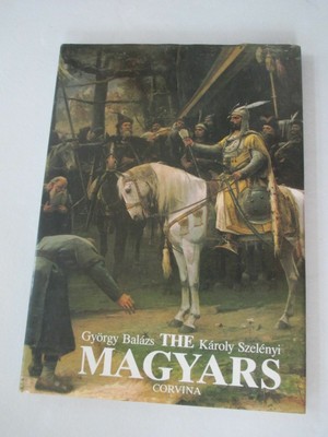 The Magyars: The Birth of a European Nation by Gyorgy Balazs (1989-06-03) | eBay