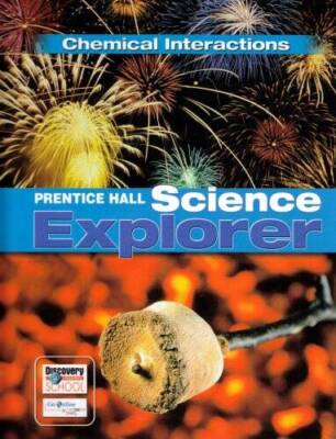 SCIENCE EXPLORER CHEMICAL INTERACTIONS STUDENT EDITION 2007C - Hardcover - GOOD