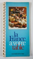 Gastronomical Routes of France La France a votre table English ed 1974 many Maps