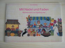 Wochenmarkt von Ingeborg Heil, Mit Nadel u. Faden, Bahmann, (Fremme-Garn)