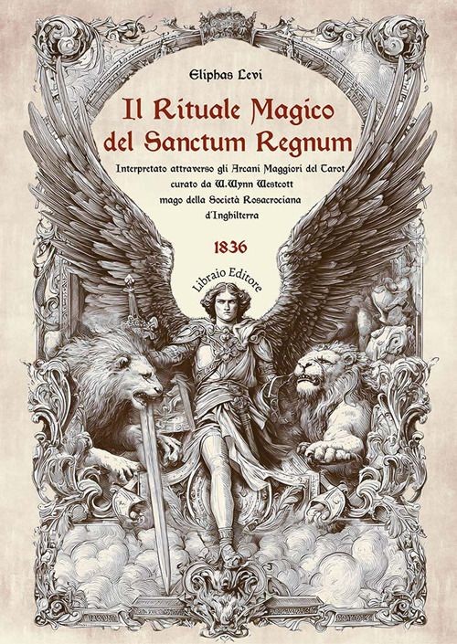 Libri Lévi Éliphas - Il Rituale Magico Del Sanctum Regnum. Interpretato Attraver
