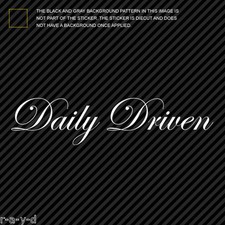 2x Daily Driven Sticker Die Cut Decal Self Adhesive Vinyl Jdm