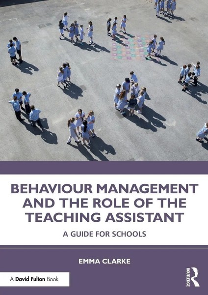 Emma Clarke | Behaviour Management And The Role Of The Teaching Assistant | Buch-image