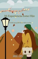 ÁNgel LóPez | Mi Experiencia Como Hijo | Taschenbuch | Spanisch (2025)