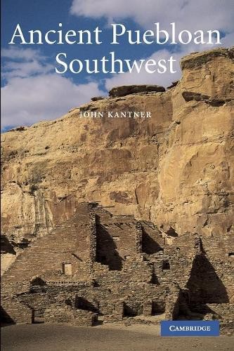 Ancient Puebloan Southwest by John Kantner - 9780521788809