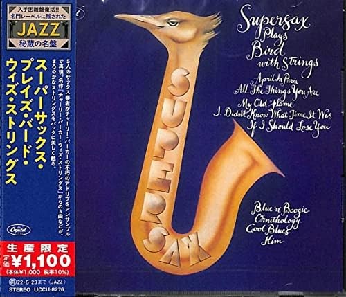 Supersax Plays Bird with Strings (Limited Edition) - Super Sax Japan CD ...