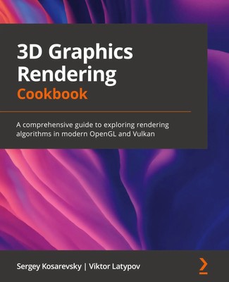 3D Graphics Rendering Cookbook Sergey Kosarevsky (u. a.) Taschenbuch Englisch
