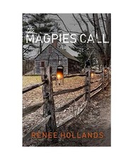 The Magpie's Call, Renee Hollands