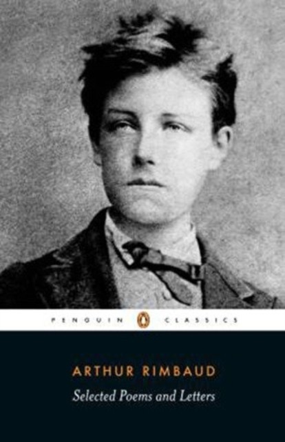 Selected Poems and Letters by Arthur Rimbaud (Paperback Book)