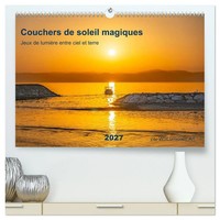 Couchers De Soleil Magiques - Jeux De LumièRe Entre Ciel Et Terre (Calendrier...