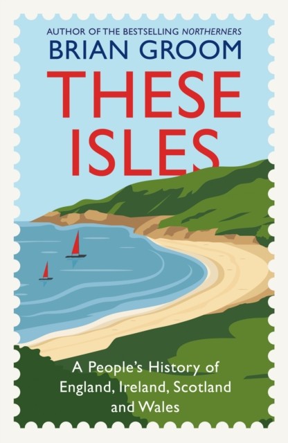 These Isles by Brian Groom (Hardback Book)