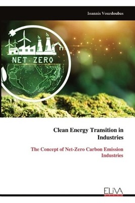 Clean Energy Transition in Industries: The Concept of Net-Zero Carbon Emission I