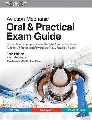 NEW ASA AVIATION MAINTENANCE TECHNICIAN-AMT-A&P Oral & Practical Exam Guide