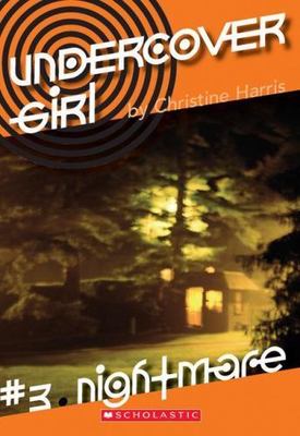 Nightmare; Undercover Girl - 9780439761277, paperback, Christine Harris